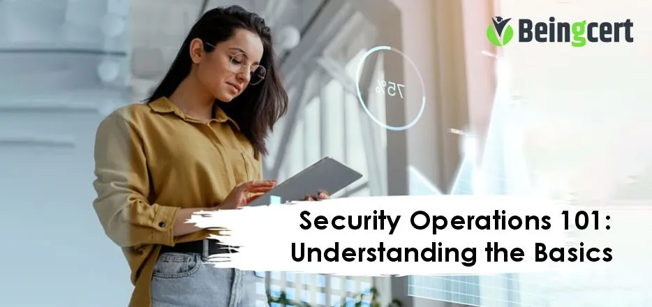 Security Operations 101: Understanding the Basics